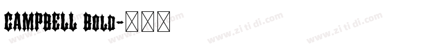 CAMPBELL Bold字体转换 CAMPBELL Bold字体转换